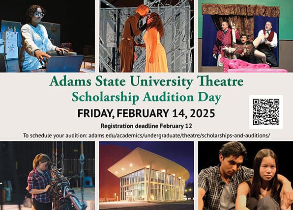 Adams State University Theatre Scholarship Audition Day Friday February 14, 2025